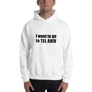 'I want to go to TEL AVIV' Hoodie for men